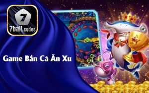 Game Bắn Cá Ăn Xu Giải Trí Và Phần Thưởng