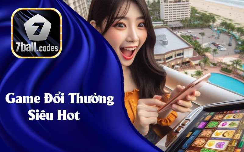 Game Đổi Thưởng Là Gì?