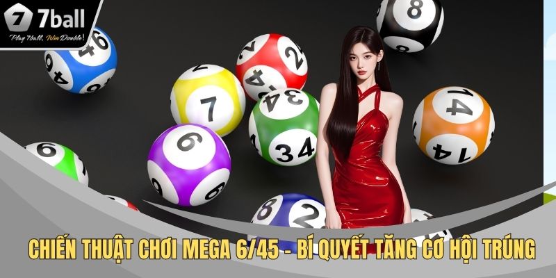Chiến thuật chơi Mega 6/45