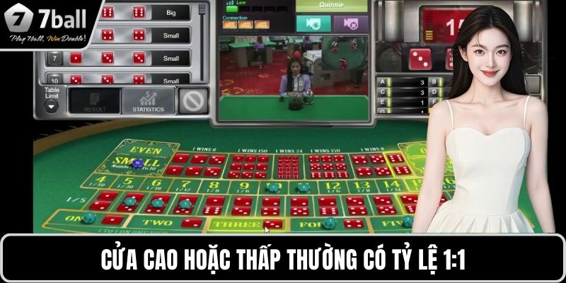 Chơi tài xỉu live 7BALL Cửa cao hoặc thấp thường có tỷ lệ 1:1