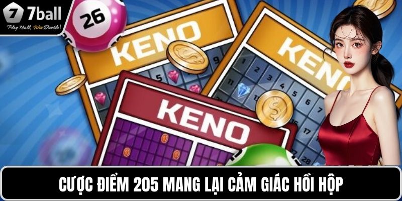 Cược điểm 205 mang lại cảm giác hồi hộp