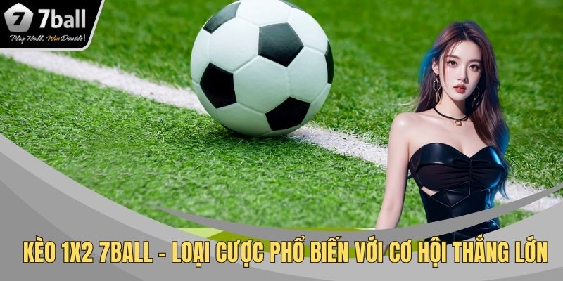 Kèo 1x2 7BALL