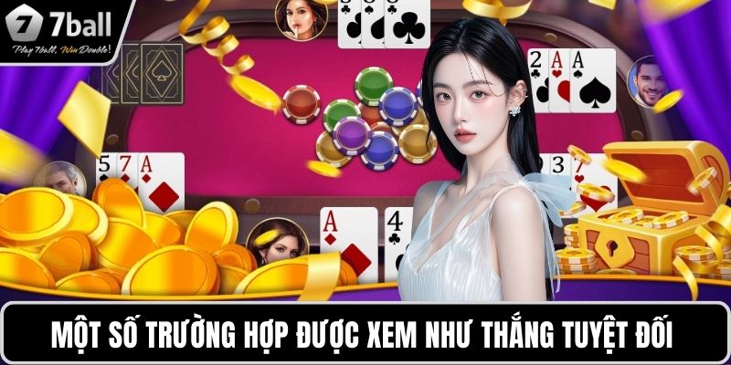 Bài cào 7BALL Một số trường hợp được xem như thắng tuyệt đối