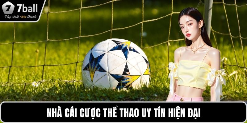 Nhà cái cược thể thao uy tín Nhà cái cược thể thao uy tín hiện đại