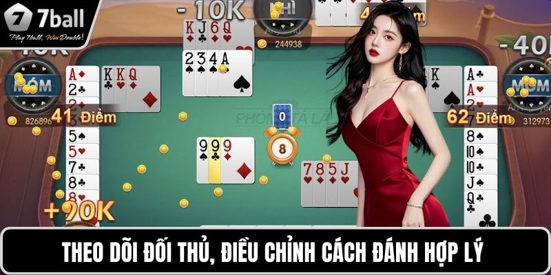 Phỏm online 7BALL Theo dõi đối thủ, điều chỉnh cách đánh hợp lý