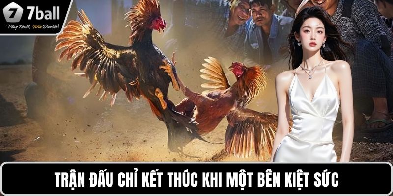 Trận đấu chỉ kết thúc khi một bên kiệt sức