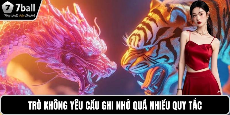 Chơi rồng hổ 7BALL có dễ không Trò không yêu cầu ghi nhớ quá nhiều quy tắc